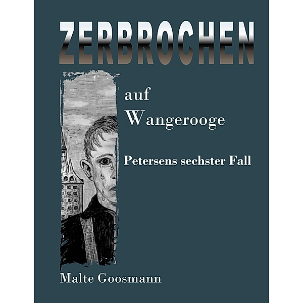 Zerbrochen auf Wangerooge, Malte Goosmann