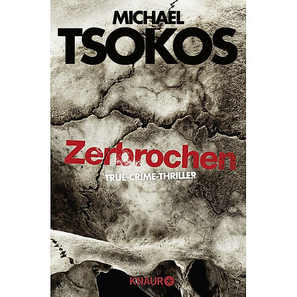 Zerbrochen / Fred Abel Bd.3, Michael Tsokos