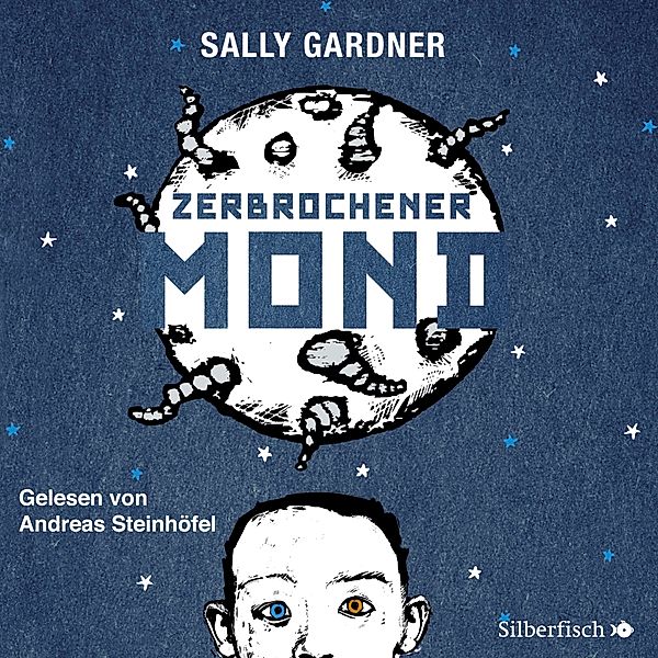 Zerbrochener Mond, 3 Audio-CD, Sally Gardner
