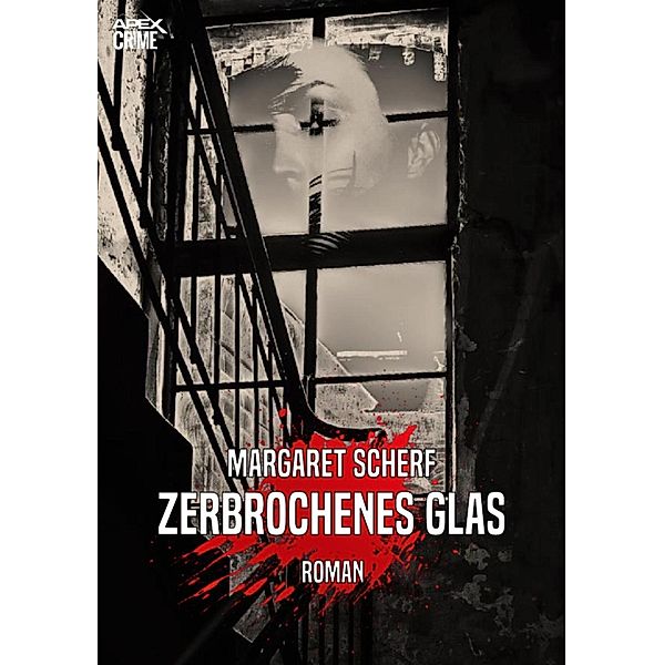 ZERBROCHENES GLAS, Margaret Scherf