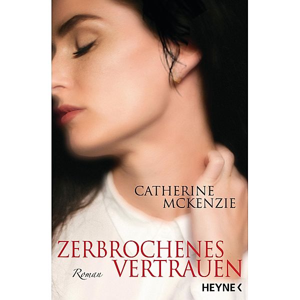 Zerbrochenes Vertrauen, Catherine McKenzie