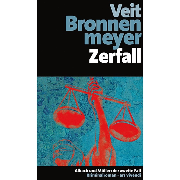 Zerfall / Albach und Müller Bd.2, Veit Bronnenmeyer
