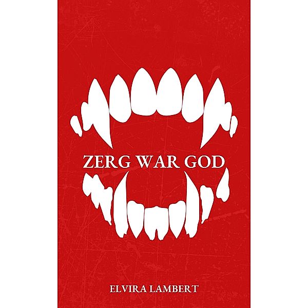 Zerg War God, Elvira Lambert