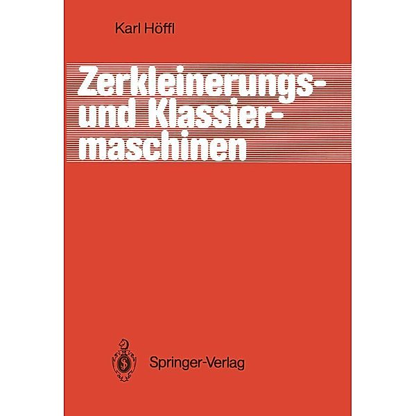 Zerkleinerungs- und Klassiermaschinen, Karl Höffl