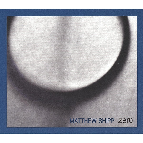 Zero, Matthew Shipp