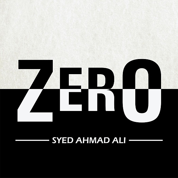 Zero, Syed Ahmad Ali