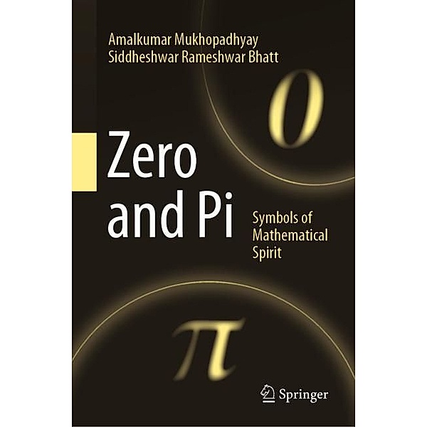 Zero and Pi, Amalkumar Mukhopadhyay, Siddheshwar Rameshwar Bhatt