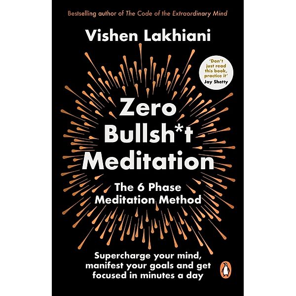 Zero Bullsh*t Meditation, Vishen Lakhiani