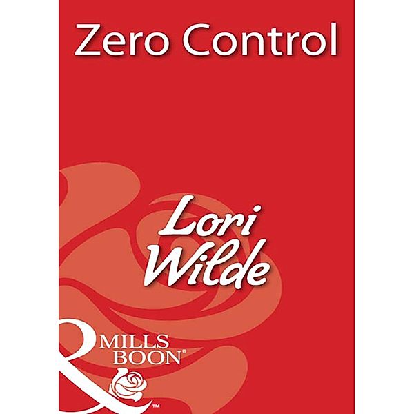 Zero Control, Lori Wilde