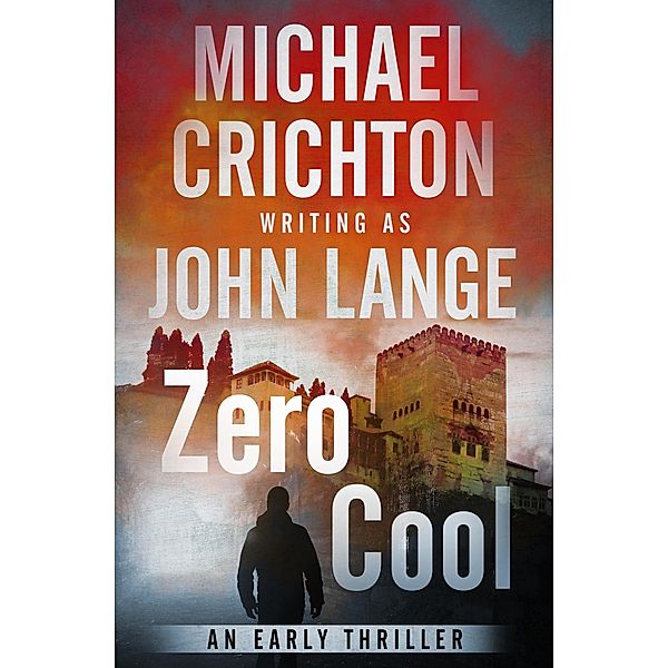 Zero Cool, Michael Crichton, John Lange