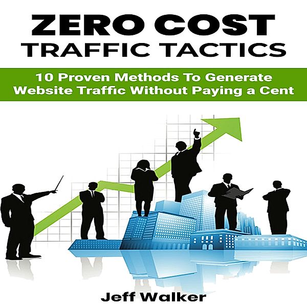 Zero Cost Traffic Tactics, Jeff Walker