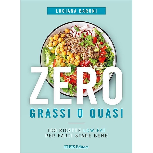 Zero grassi o quasi /      Veggie Channel  Bd.1, Luciana Baroni