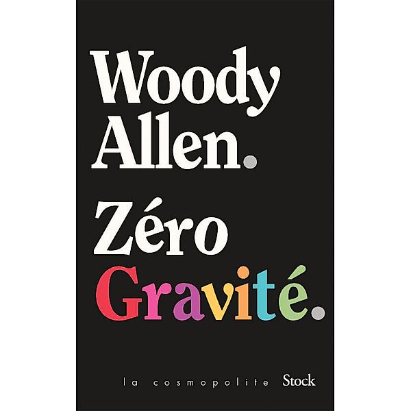 Zéro gravité / La cosmopolite, Woody Allen