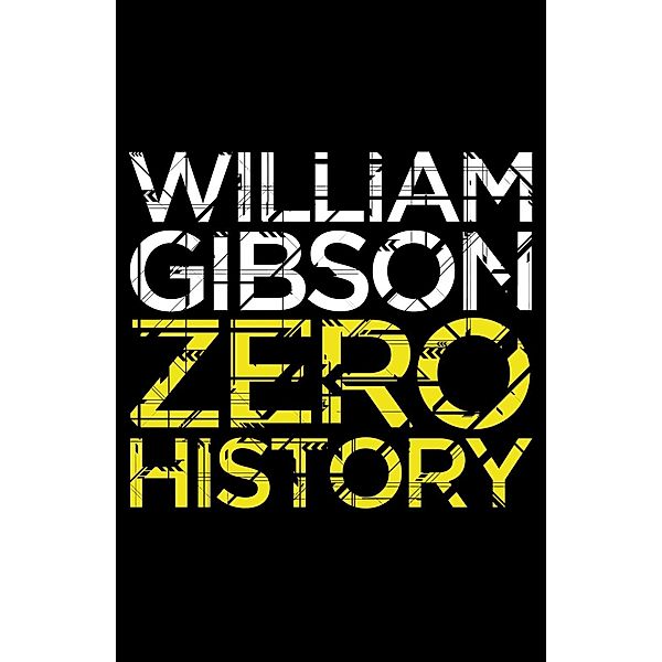 Zero History / Blue Ant, William Gibson