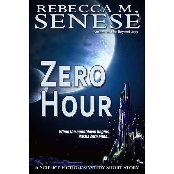 Zero Hour, Rebecca M. Senese