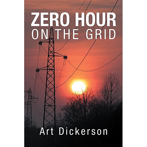 Zero Hour on the Grid, Art Dickerson