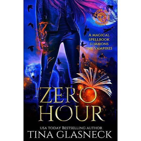 Zero Hour (Order of the Dragon, #0) / Order of the Dragon, Tina Glasneck