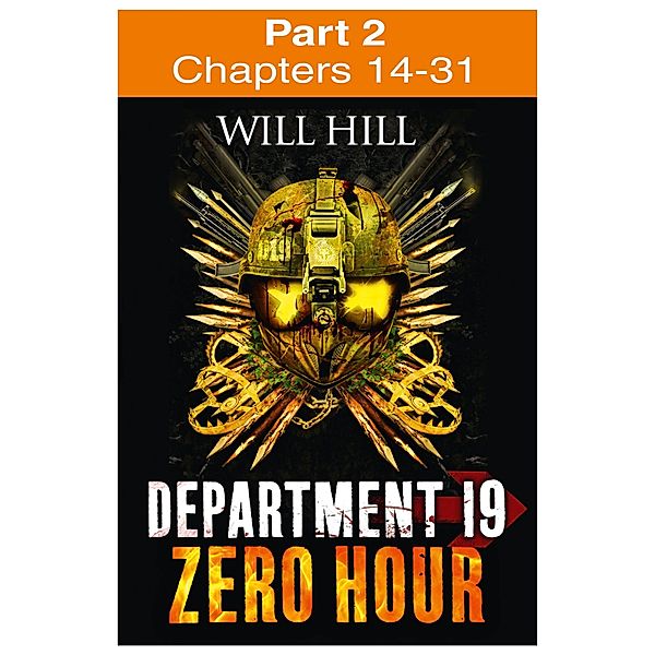 Zero Hour: Part 2 of 4 / Department 19 Bd.4, Will Hill