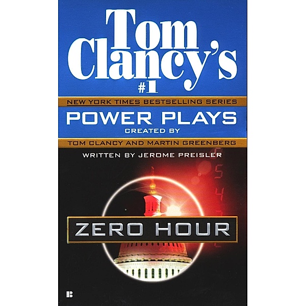 Zero Hour / Tom Clancy's Power Plays Bd.7, Jerome Preisler