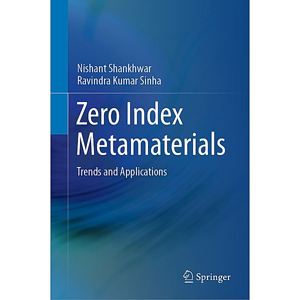 Zero Index Metamaterials, Nishant Shankhwar, Ravindra Kumar Sinha