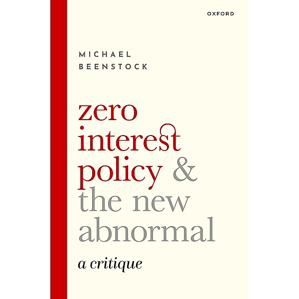Zero Interest Policy and the New Abnormal, Michael Beenstock