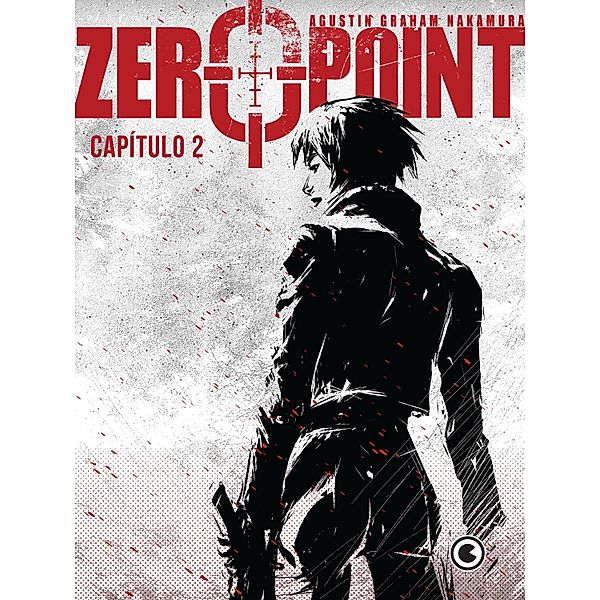 Zero Point - Capítulo 2 / Zero Point Bd.2, Agustín Graham Nakamura