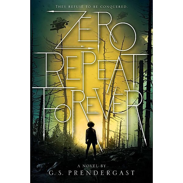 Zero Repeat Forever, G. S. Prendergast