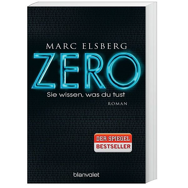 ZERO - Sie wissen, was du tust, Marc Elsberg