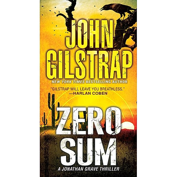 Zero Sum / A Jonathan Grave Thriller Bd.16, John Gilstrap