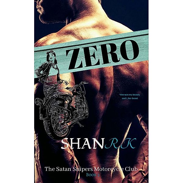 Zero (The Satan Sniper's Motorcycle Club, #2) / The Satan Sniper's Motorcycle Club, Shan R. K