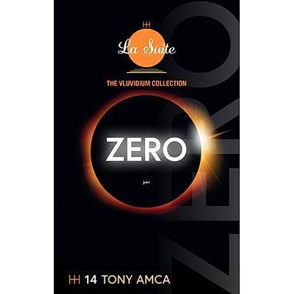 Zero / The Vluvidium Collection - La Suite Bd.14, Tony Amca