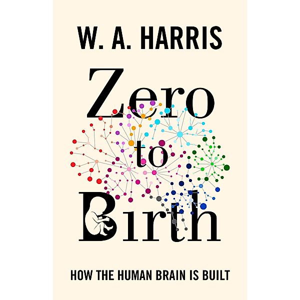 Zero to Birth, William A. Harris