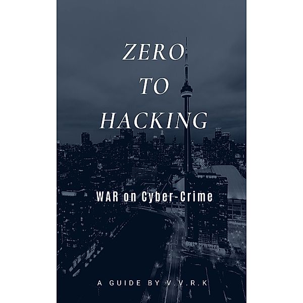 Zero to Hacking (Zero Series, #1) / Zero Series, Veda Kakollu