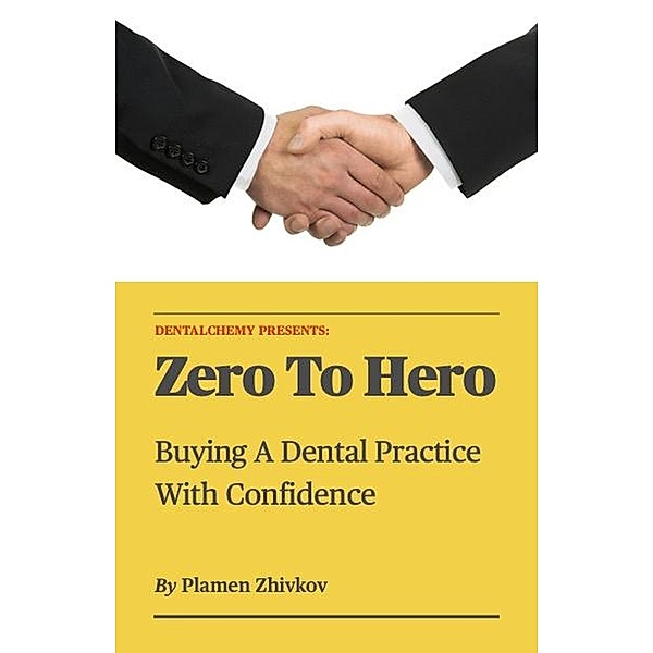 Zero To Hero: Buying A Dental Practice With Confidence, Plamen Zhivkov