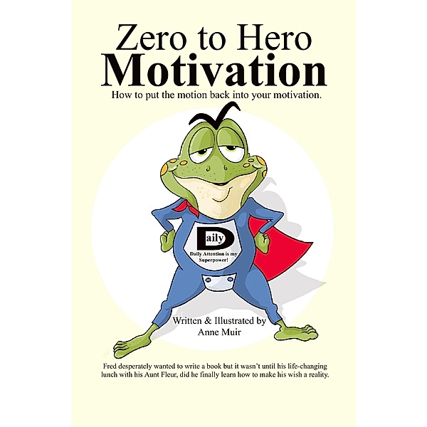 Zero To Hero Motivation, Anne Muir