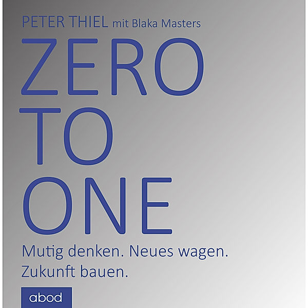 Zero to one,Audio-CD, Peter Thiel, Blake Masters