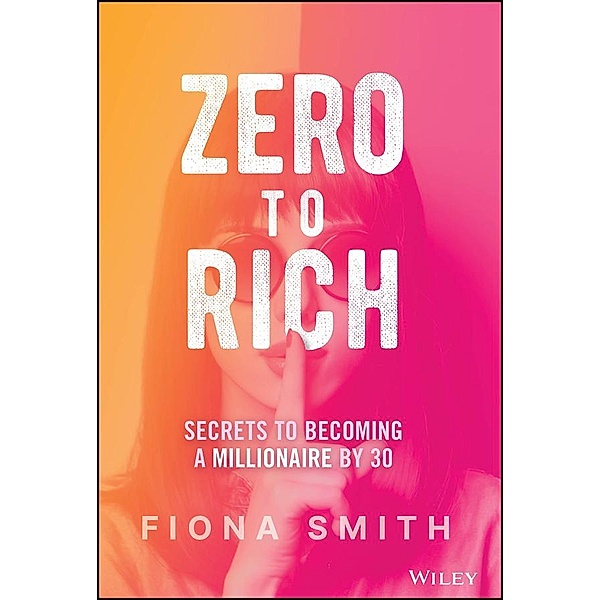 Zero to Rich, Fiona Smith