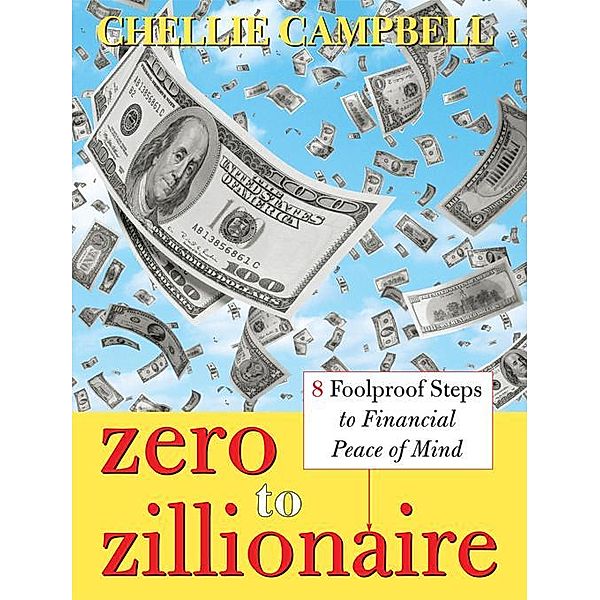 Zero to Zillionaire, Chellie Campbell