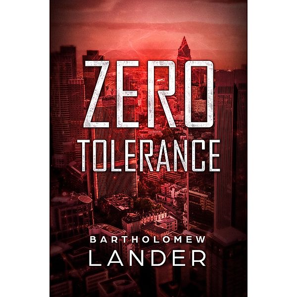 Zero Tolerance, Bartholomew Lander