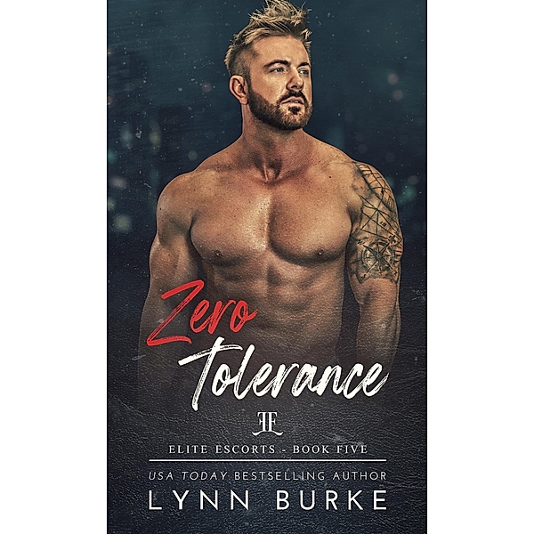 Zero Tolerance (Elite Escorts, #5) / Elite Escorts, Lynn Burke