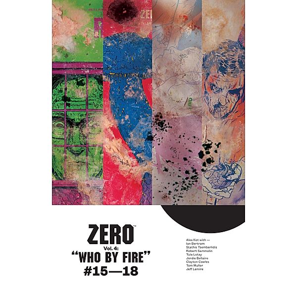 Zero, Vol. 4: Who By Fire / Zero, Ales Kot