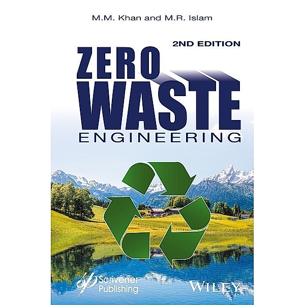 Zero Waste Engineering / Wiley-Scrivener, M. M. Khan, M. R. Islam