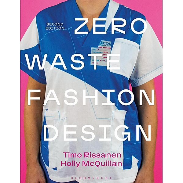 Zero Waste Fashion Design, Timo Rissanen, Holly McQuillan