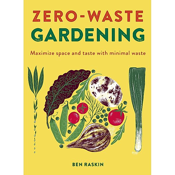 Zero Waste Gardening, Ben Raskin
