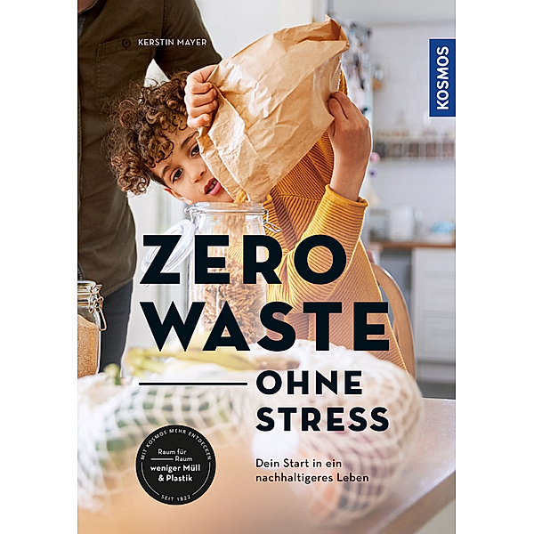 Zero Waste - ohne Stress, Kerstin Mayer