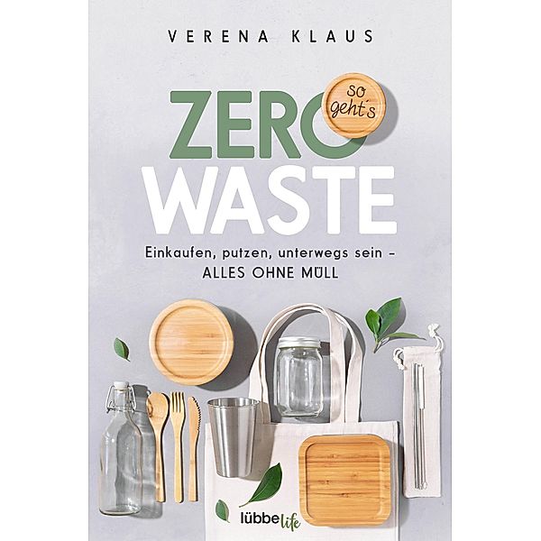 Zero Waste - so geht´s, Verena Klaus