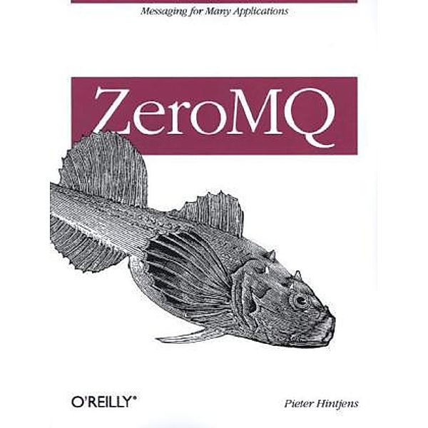 ZeroMQ: Messaging for Many Applications, Pieter Hintjens