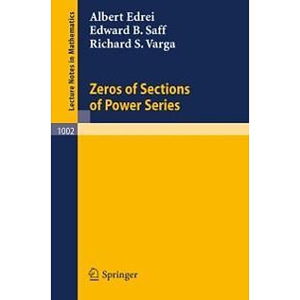 Zeros of Sections of Power Series / Lecture Notes in Mathematics Bd.1002, A. Edrei, E. B. Saff, R. S. Varga