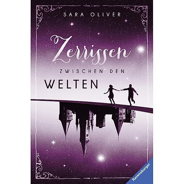 Zerrissen zwischen den Welten / Welten-Trilogie Bd.3, Sara Oliver
