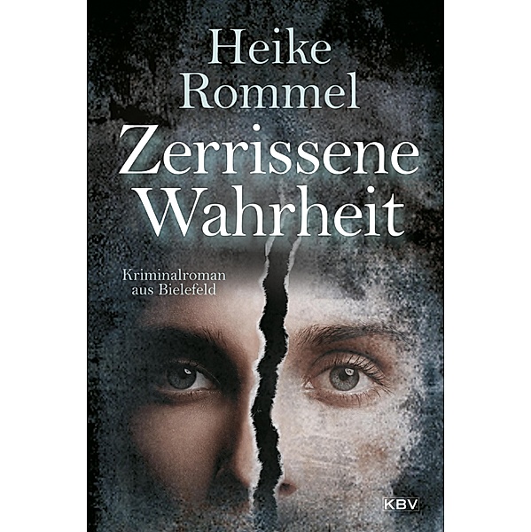 Zerrissene Wahrheit / Bielefelder KK11 Bd.4, Heike Rommel